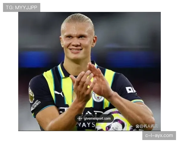 哈兰德刷新多项年轻球员进球纪录表现稳健